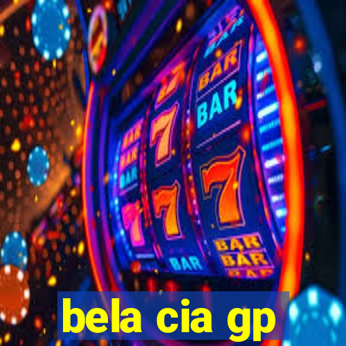 bela cia gp