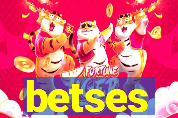 betses