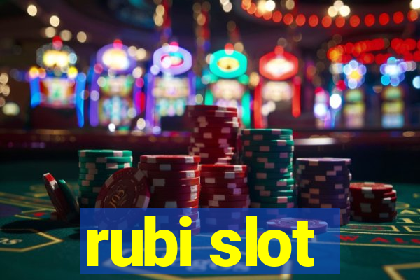 rubi slot