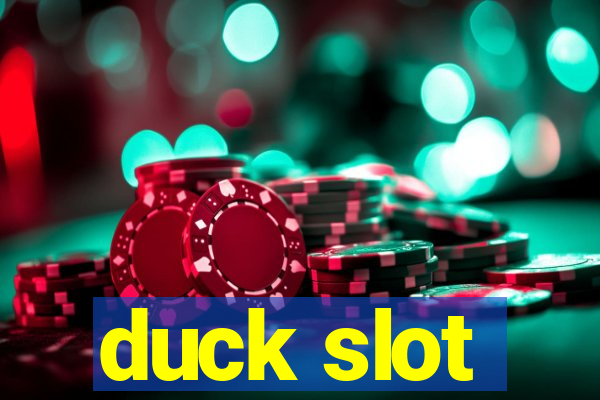 duck slot