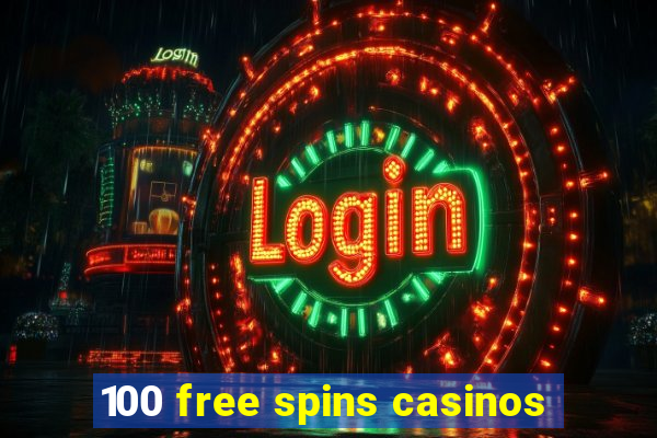 100 free spins casinos