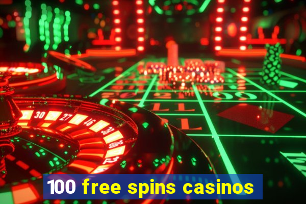 100 free spins casinos