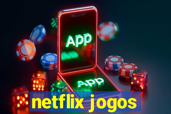 netflix jogos