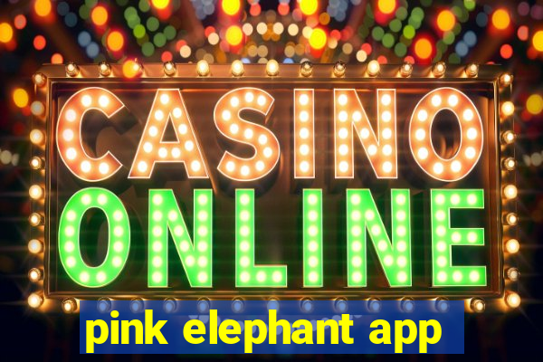 pink elephant app