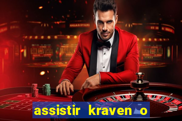 assistir kraven o caçador dublado