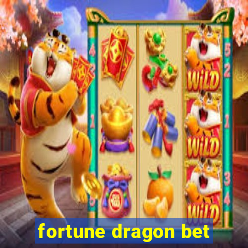 fortune dragon bet