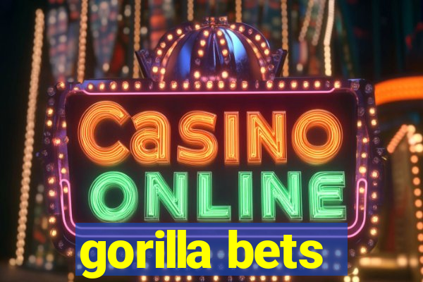 gorilla bets