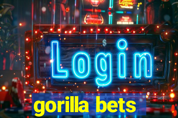 gorilla bets