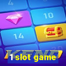 1 slot game