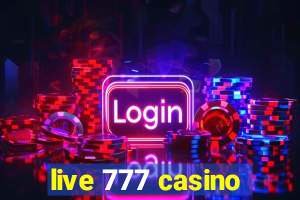 live 777 casino