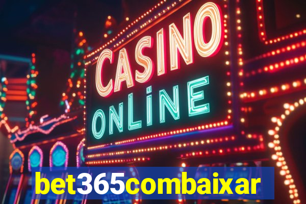 bet365combaixar