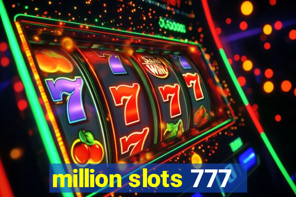 million slots 777