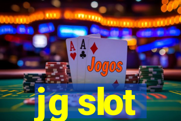 jg slot