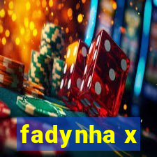 fadynha x