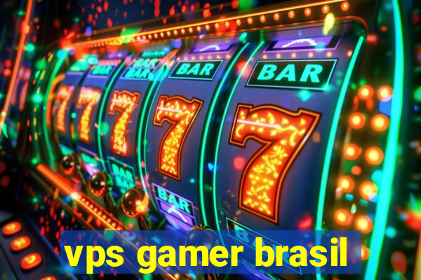 vps gamer brasil