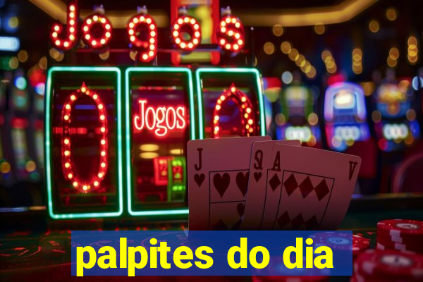 palpites do dia