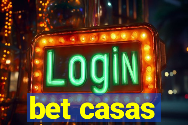 bet casas