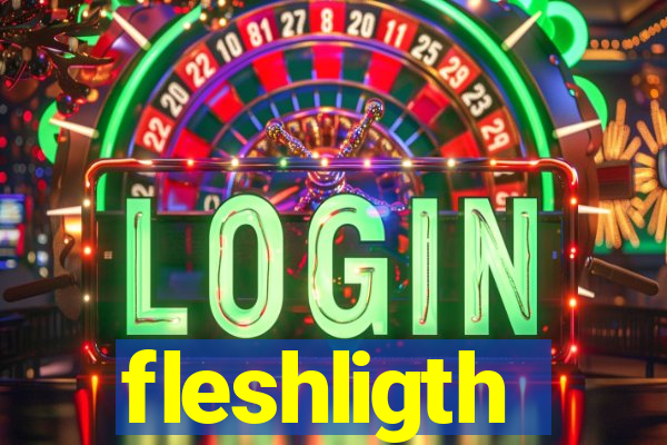 fleshligth