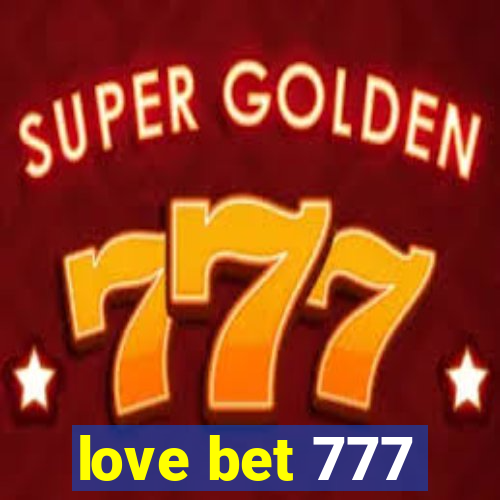 love bet 777