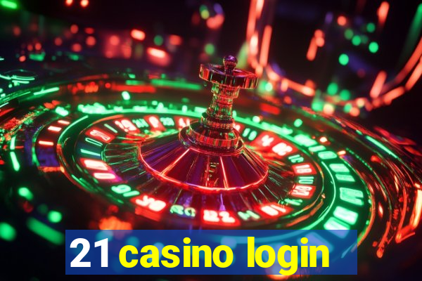 21 casino login