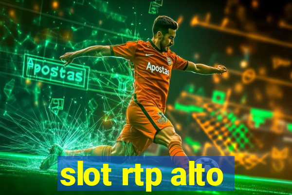 slot rtp alto