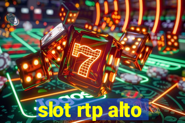 slot rtp alto