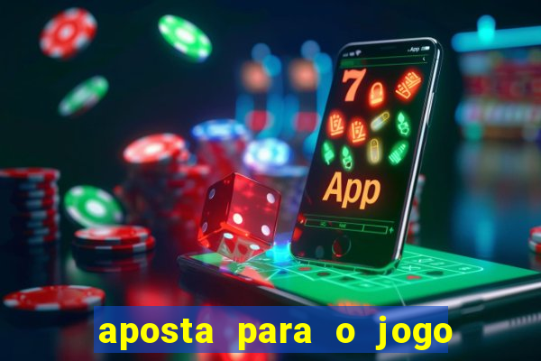 aposta para o jogo do brasil