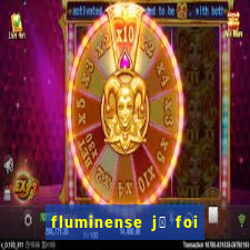 fluminense j谩 foi para s茅rie c