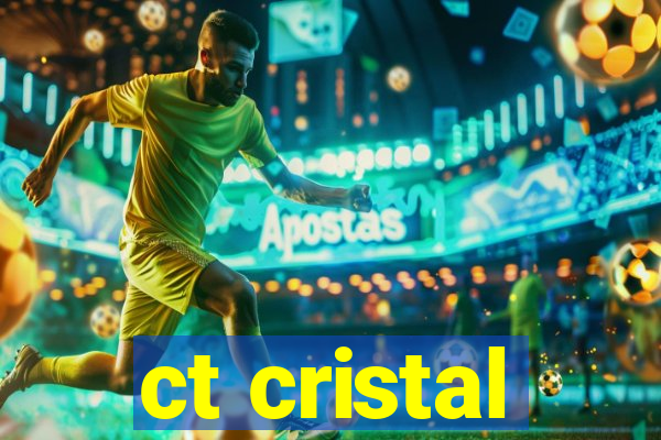 ct cristal