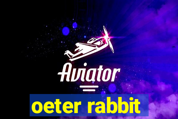 oeter rabbit