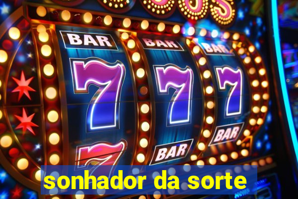 sonhador da sorte