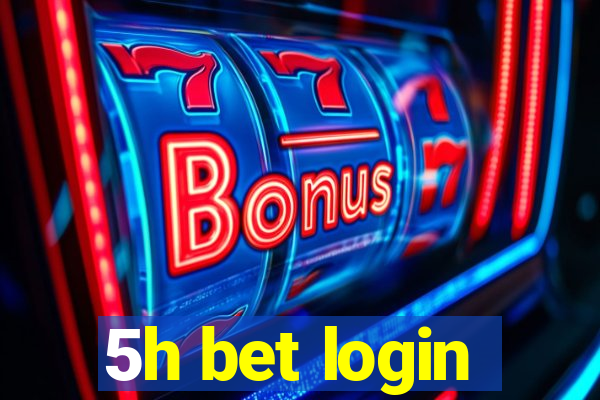 5h bet login