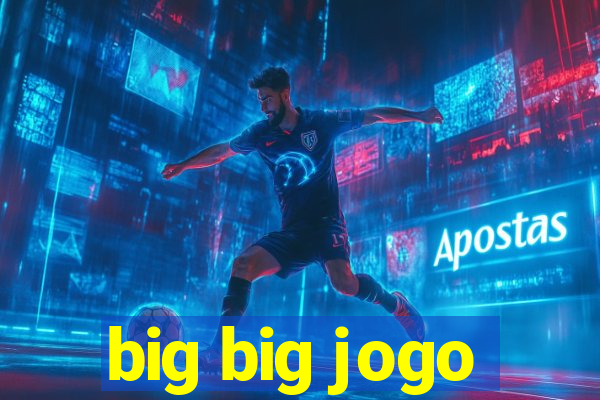 big big jogo