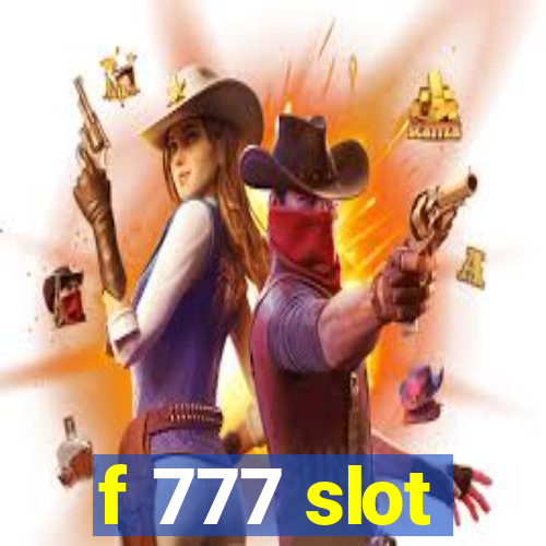 f 777 slot