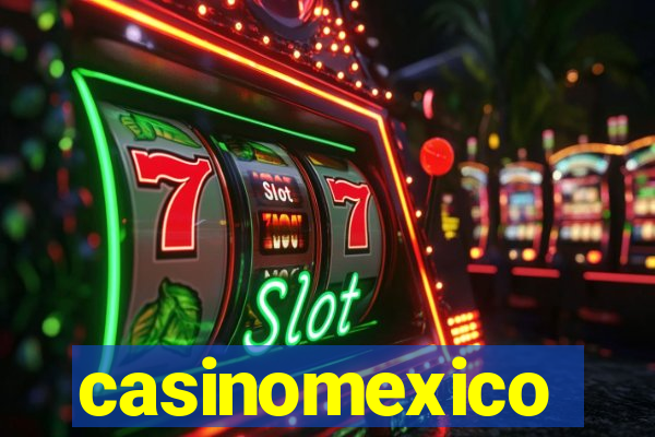 casinomexico