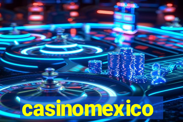 casinomexico