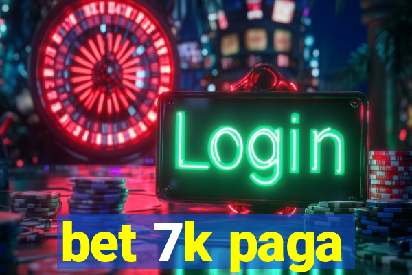 bet 7k paga