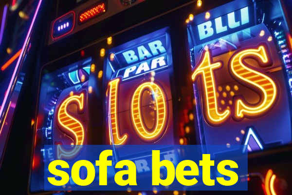 sofa bets