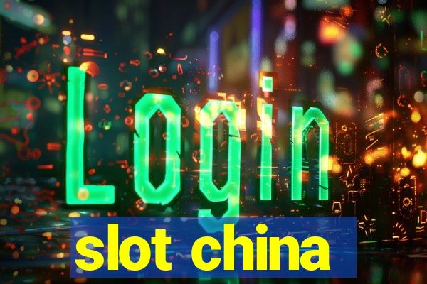 slot china