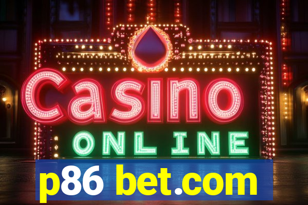 p86 bet.com