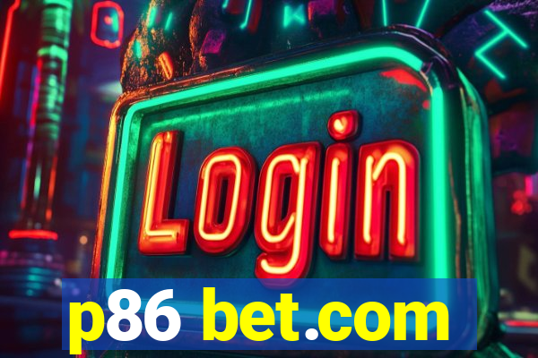 p86 bet.com