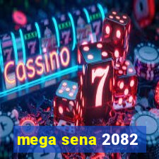 mega sena 2082