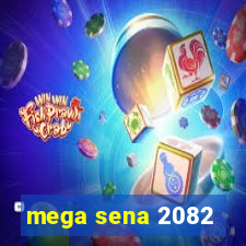 mega sena 2082