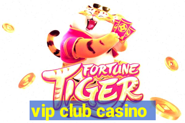 vip club casino