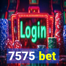 7575 bet