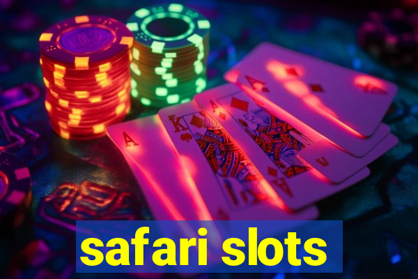 safari slots