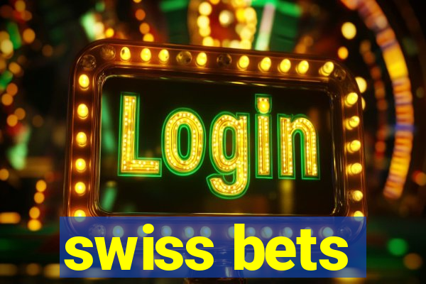 swiss bets