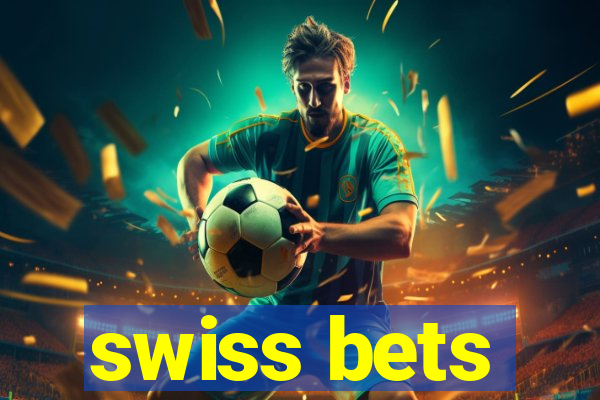 swiss bets