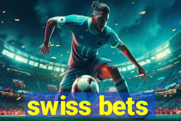 swiss bets