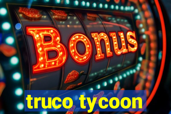 truco tycoon